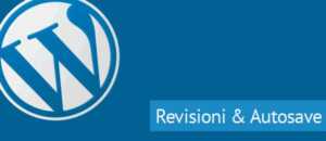 Revisioni WordPress e Salvataggio Automatico